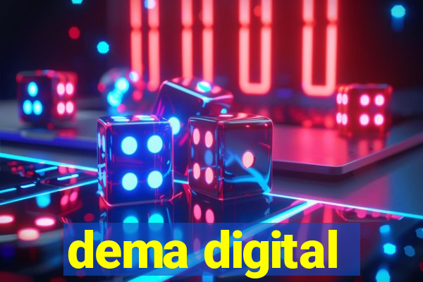 dema digital